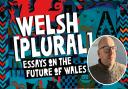 The cover for Welsh (Plural): Essays on the Future of Wales. Inset: Andy Welch. Photos: Repeater Books